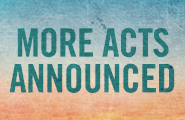 Another Wave Of Acts Is Here!